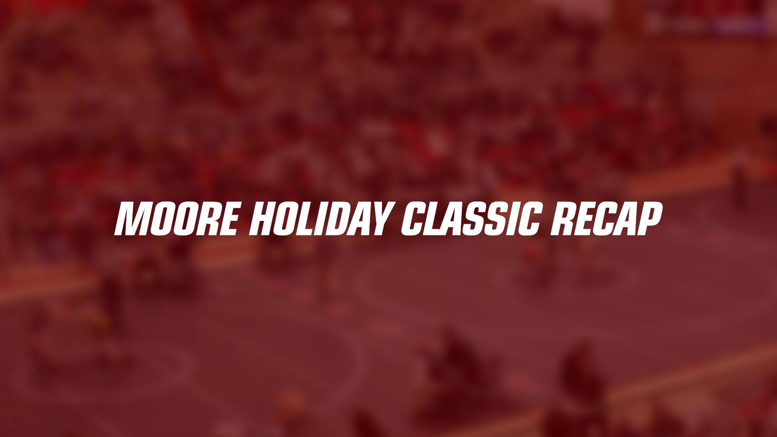 Moore Holiday Classic Recap. (OKWA)