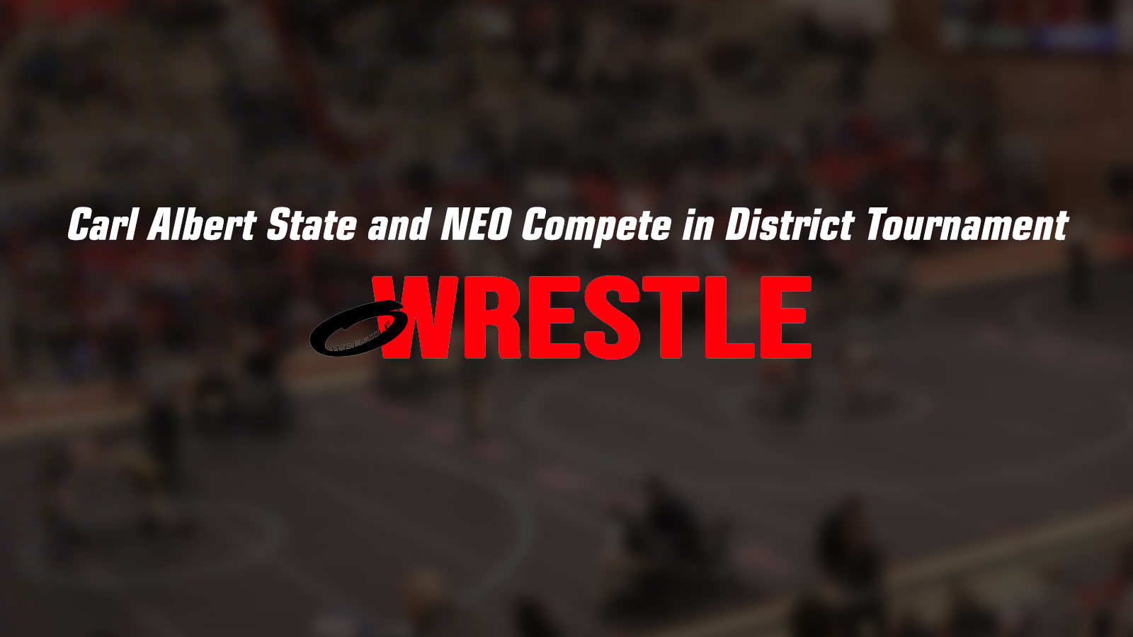 Carl Albert State and NEO Compete in District Tournament